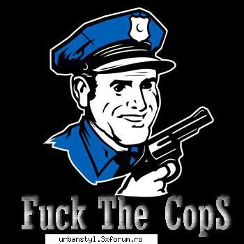 :finger: fuck the cops  :finger: cele mai tari avatare ....